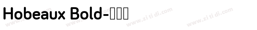 Hobeaux Bold字体转换